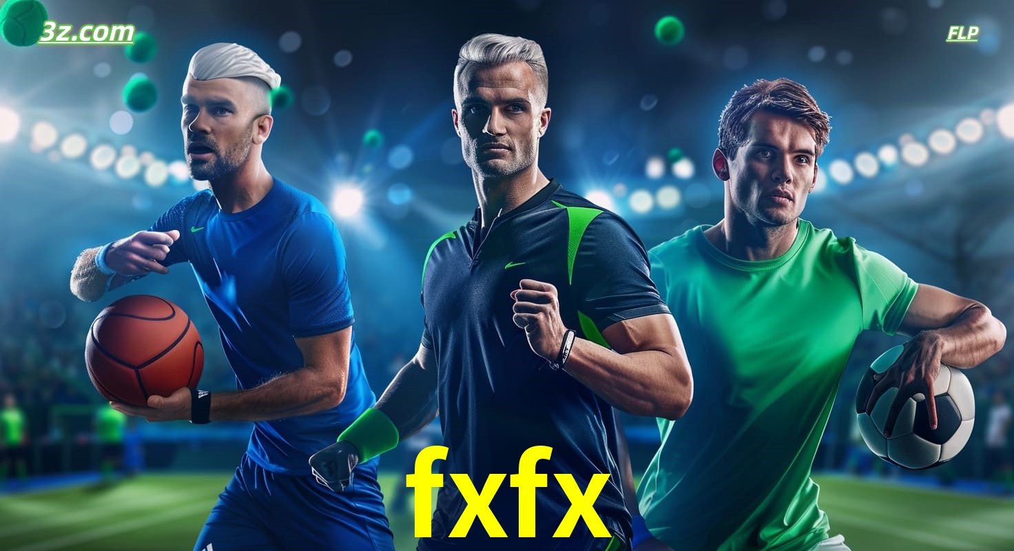 fxfx apostas esportivas no Brasil com futebol, basquete e jogos ao vivo